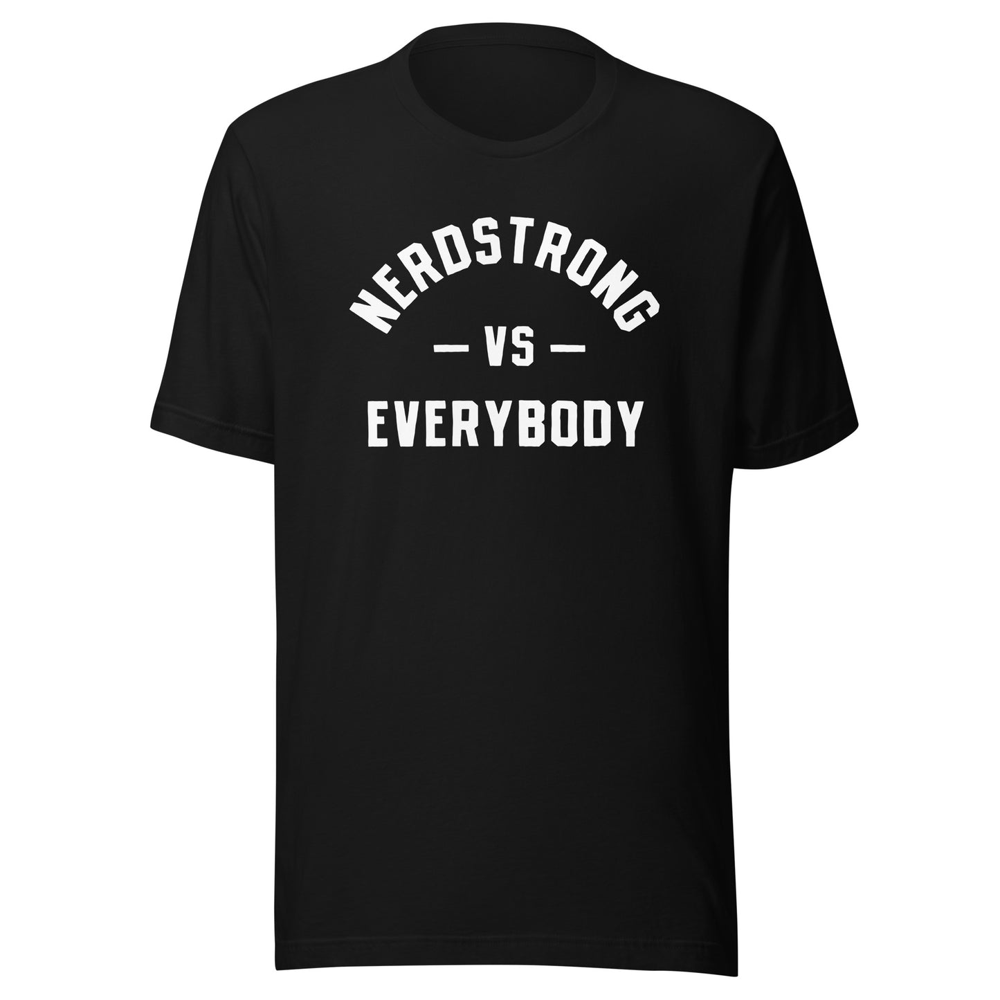 Nerdstrong vs Everybody Unisex t-shirt
